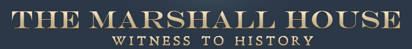 The Marshall House - Witness to History